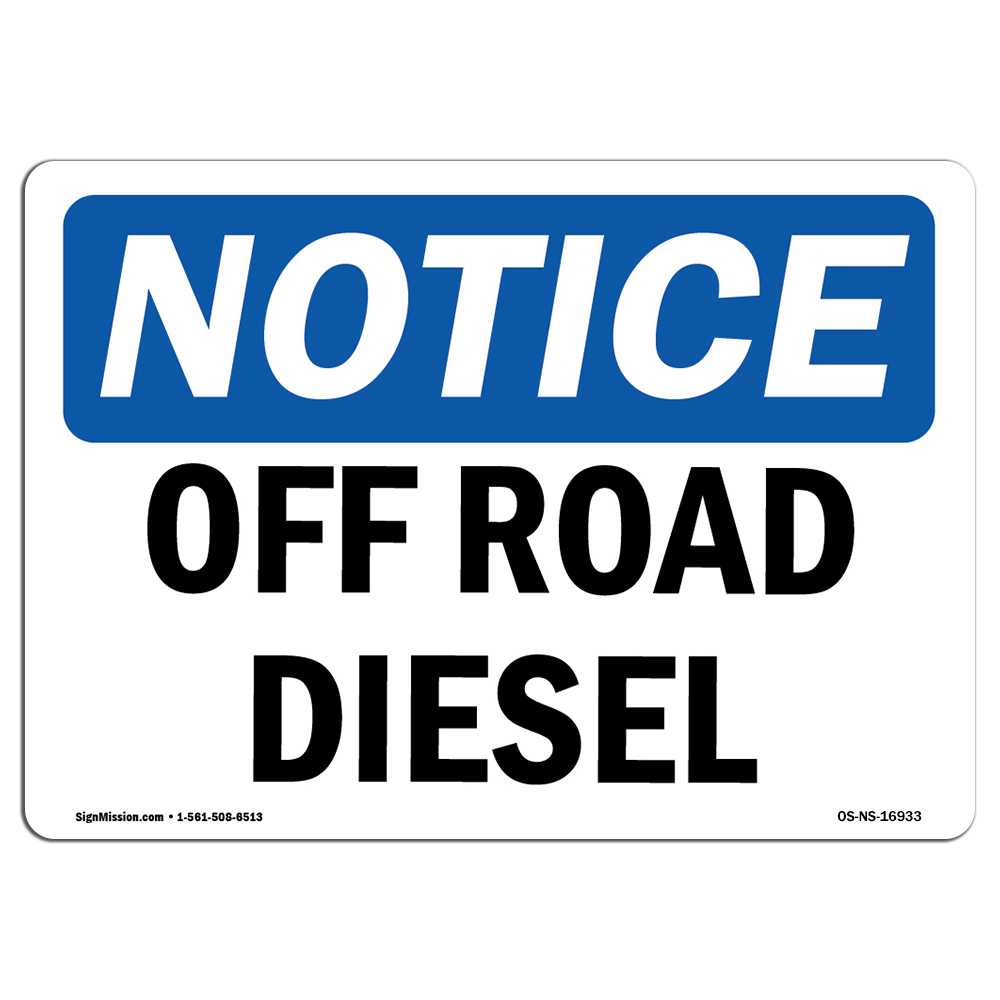 Off Road Diesel OSHA Notice Sign Metal Plastic Decal