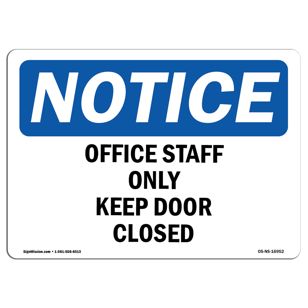Office Staff Only Keep Door Closed OSHA Notice Sign Metal Plastic Decal