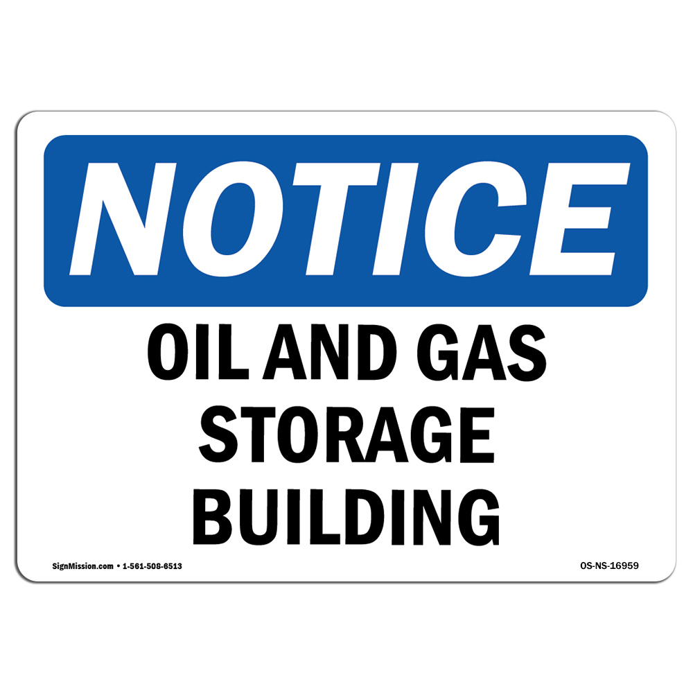 Oil And Gas Storage Building OSHA Notice Sign Metal Plastic Decal