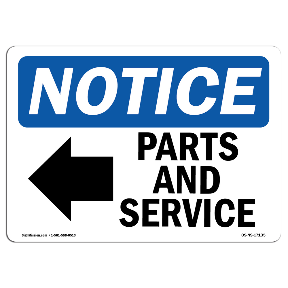 Parts And Service [Left Arrow] With Symbol OSHA Notice Sign Metal Plastic Decal