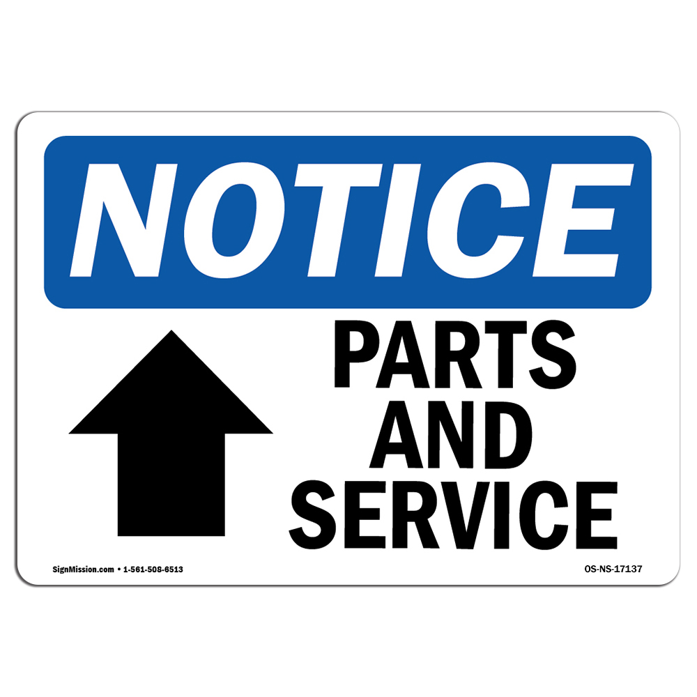 Parts And Service [Up Arrow] With Symbol OSHA Notice Sign Metal Plastic Decal