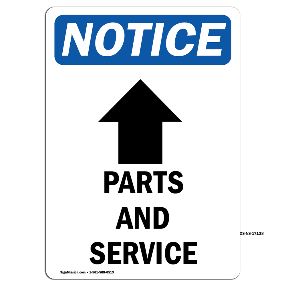 Parts And Service [Up Arrow] With Symbol OSHA Notice Sign Metal Plastic Decal
