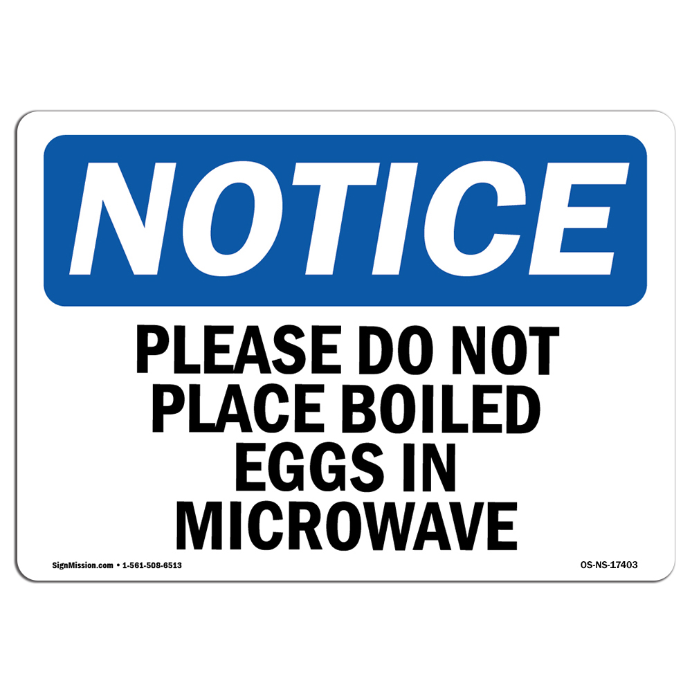Please Do Not Place Boiled Eggs In Microwave OSHA Notice Sign Metal Plastic
