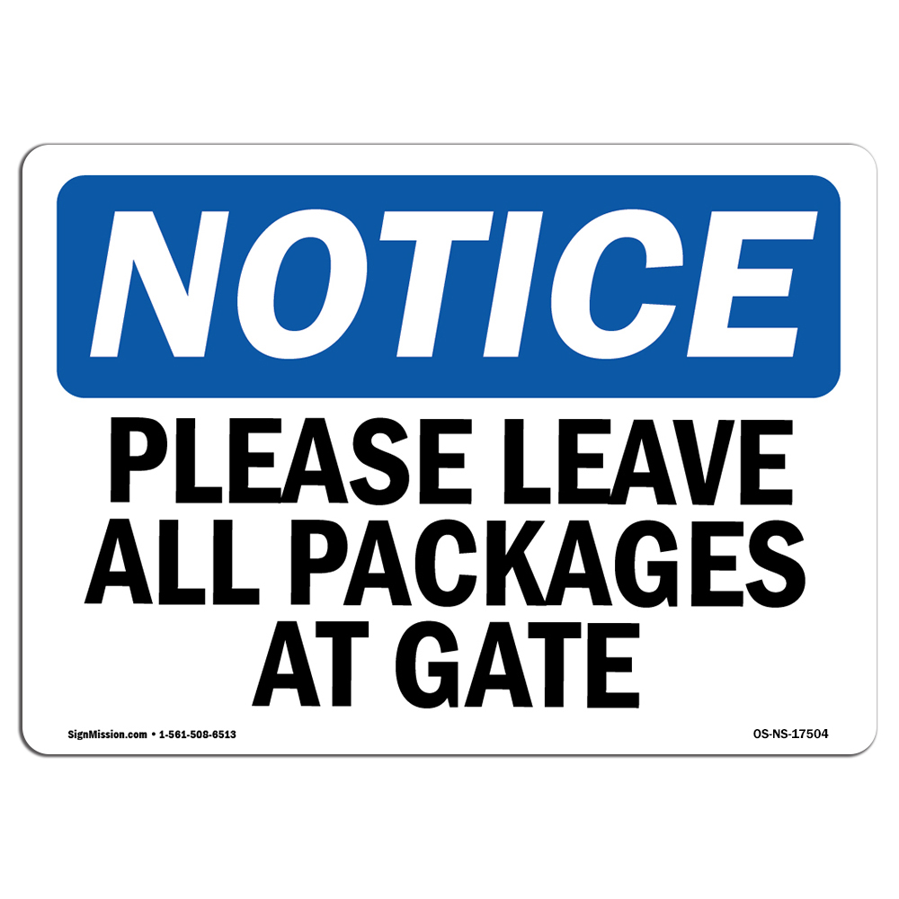 Please Leave All Packages At Gate OSHA Notice Sign Metal Plastic Decal