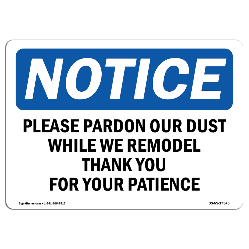 Please Pardon Our Dust While We Remodel OSHA Notice Sign Metal Plastic Decal