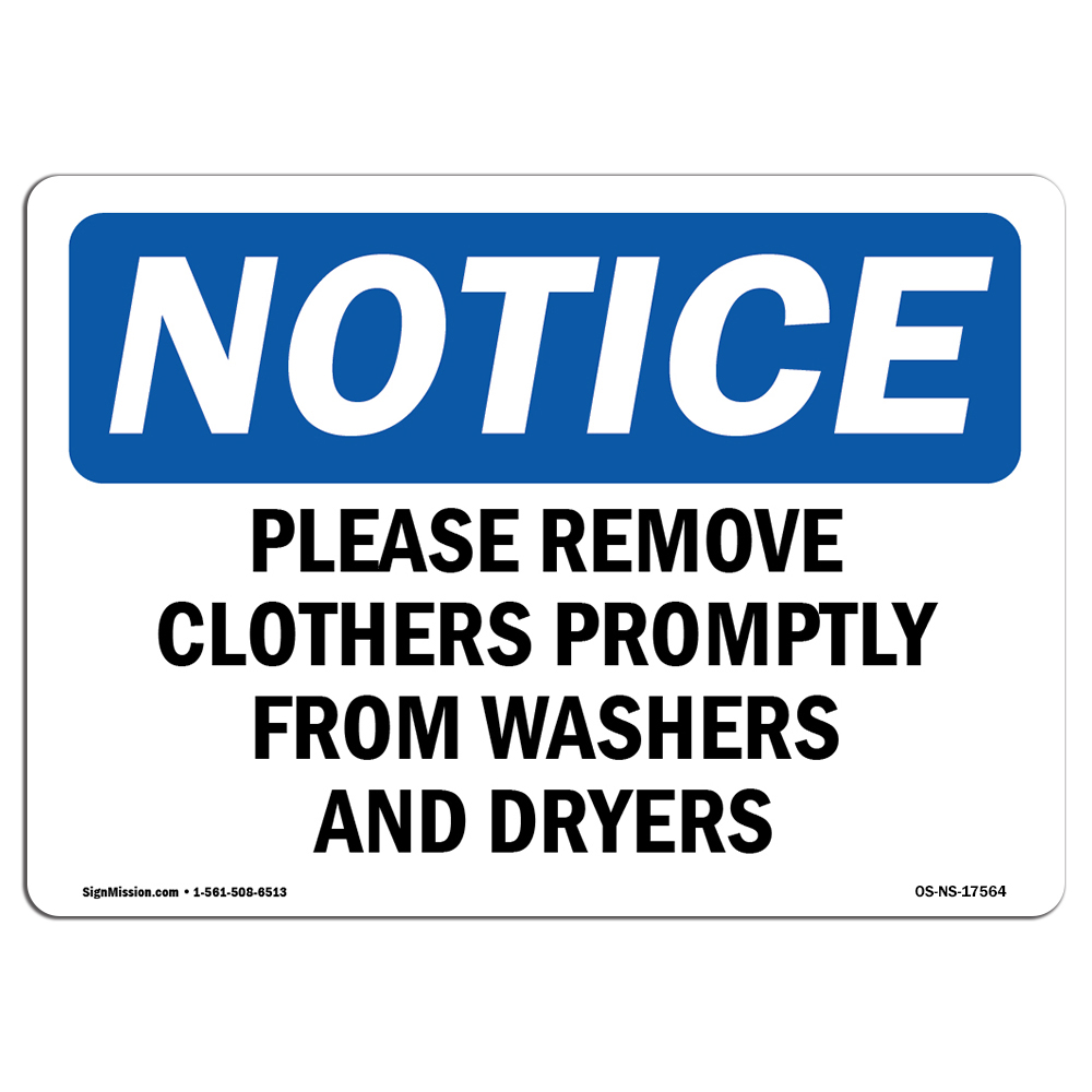 Please Remove Clothes Promptly From Washers OSHA Notice Sign Metal Plastic Decal