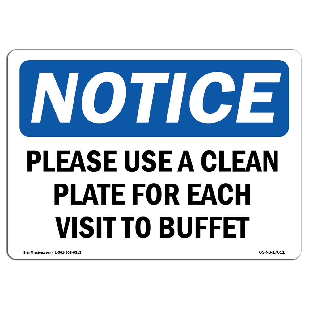 Please Use Clean Plate For Each Visit To Buffet OSHA Notice Sign Metal Plastic