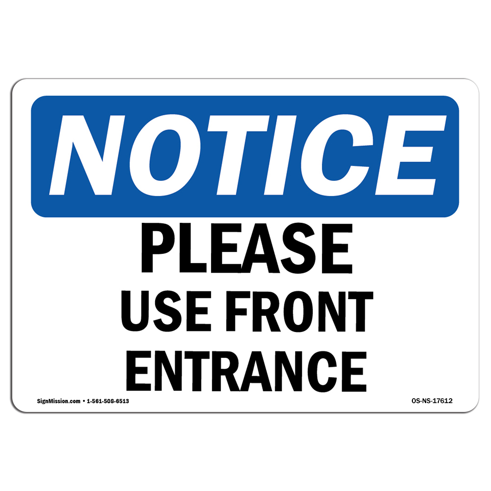 Please Use Front Entrance OSHA Notice Sign Metal Plastic Decal