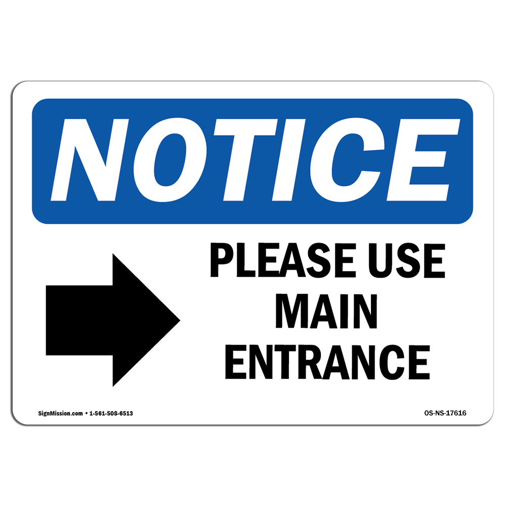 Please Use Main Entrance [Right Arrow] With Symbol OSHA Notice Sign Metal