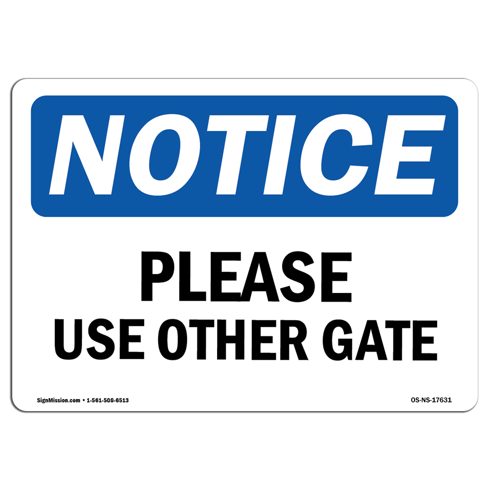 Please Use Other Gate OSHA Notice Sign Metal Plastic Decal