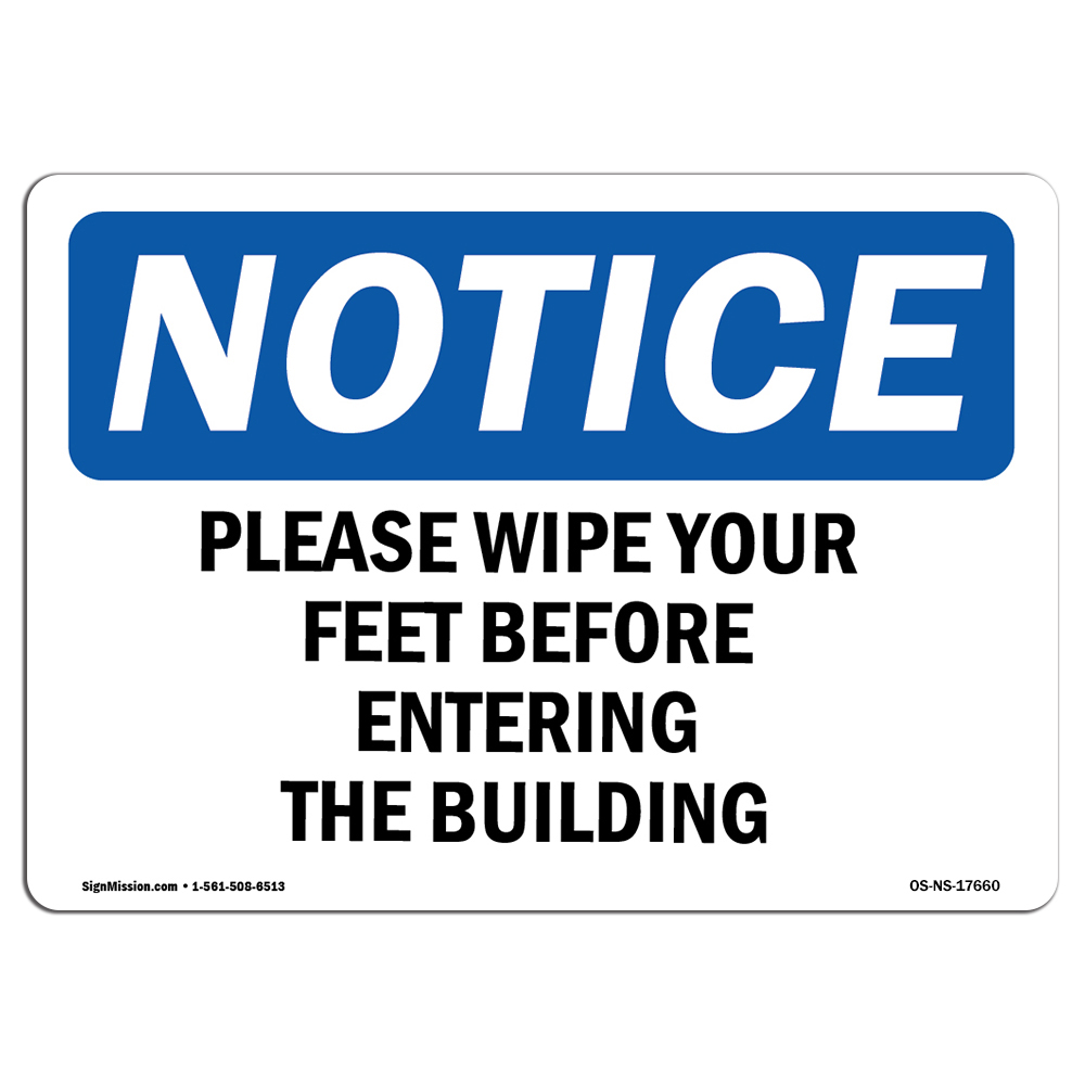 Please Wipe Your Feet Before Entering The Building OSHA Notice Sign Metal