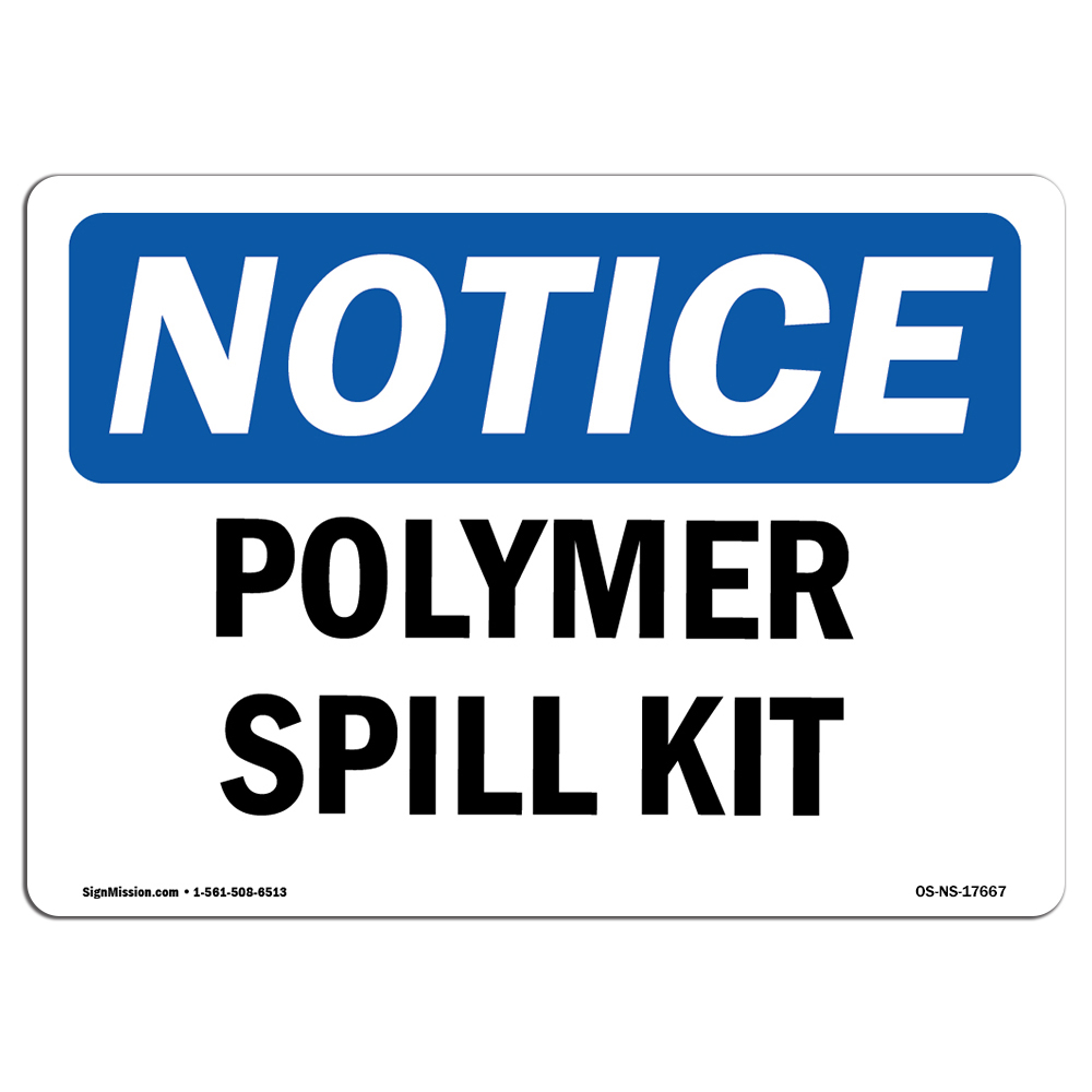 Polymer Spill Kit OSHA Notice Sign Metal Plastic Decal