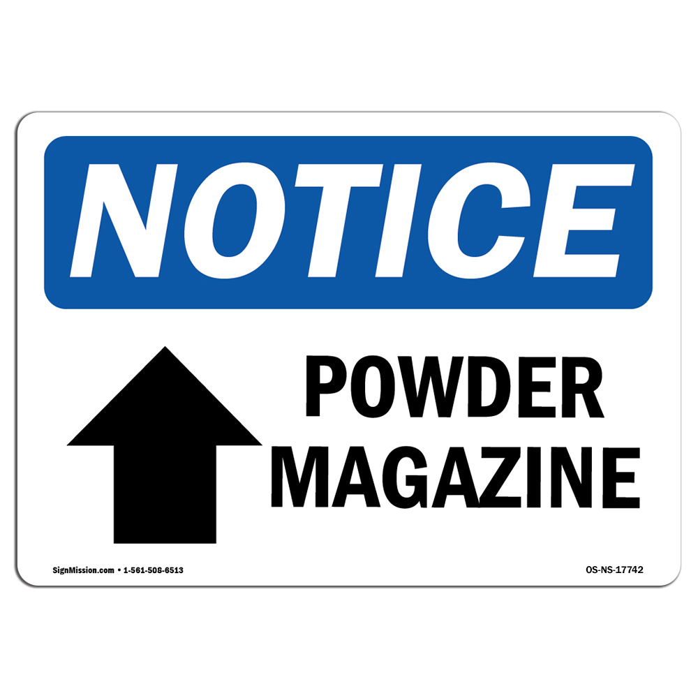 Powder Magazine [Up Arrow] With Symbol OSHA Notice Sign Metal Plastic Decal