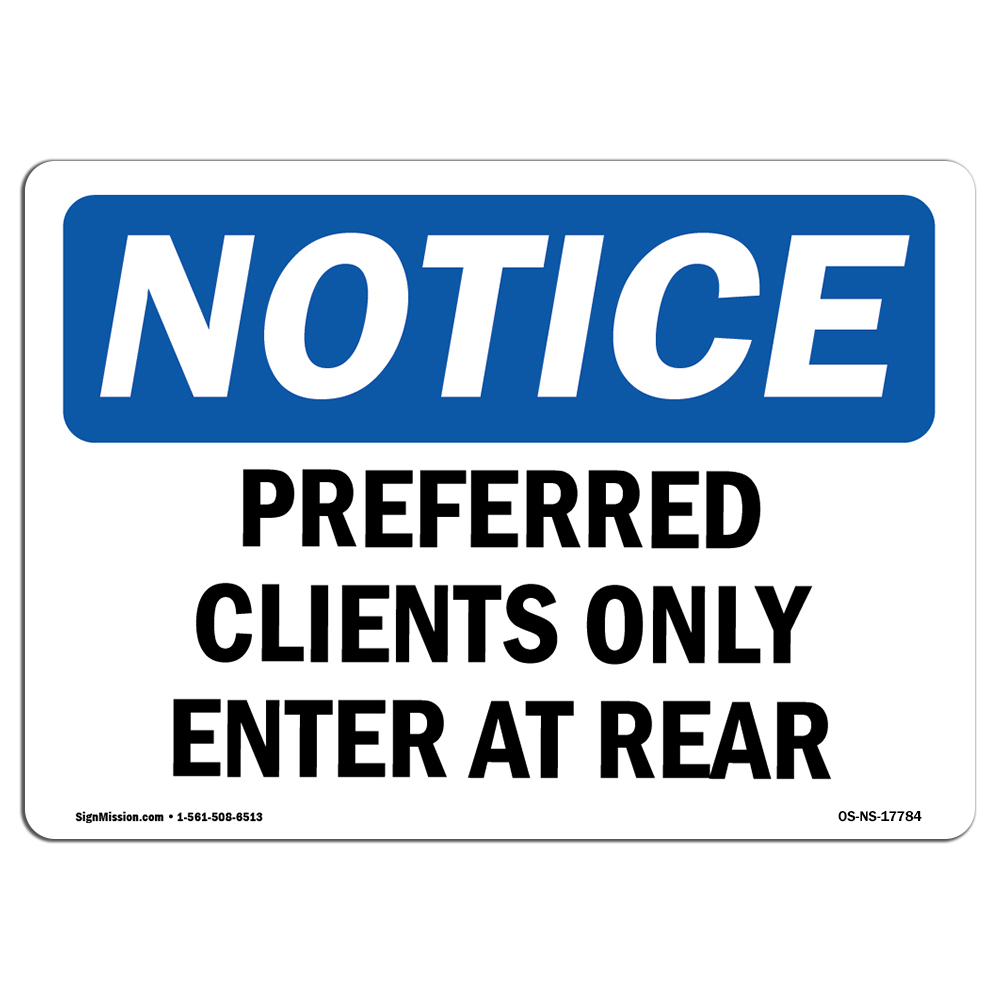Preferred Clients Use Rear Entrance OSHA Notice Sign Metal Plastic Decal