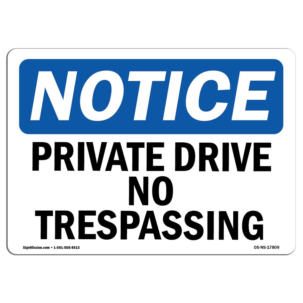 Private Drive No Trespassing OSHA Notice Sign Metal Plastic Decal