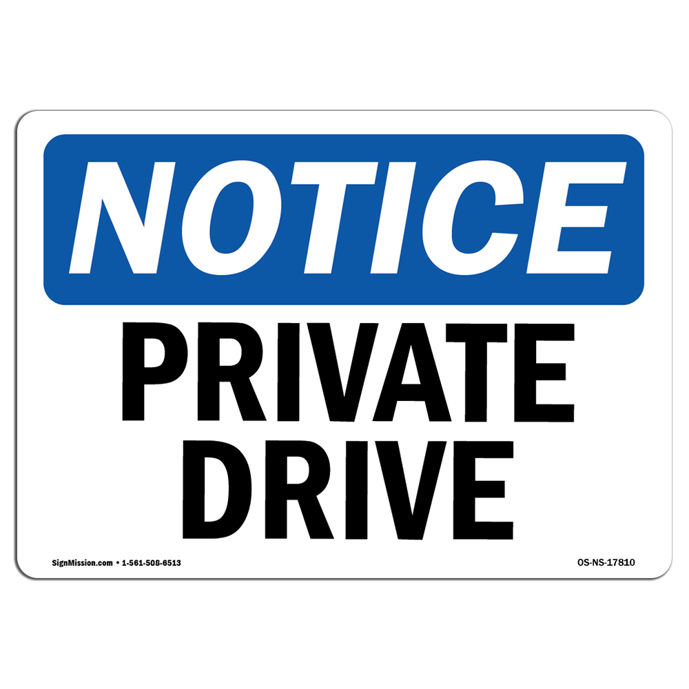 Private Drive OSHA Notice Sign Metal Plastic Decal