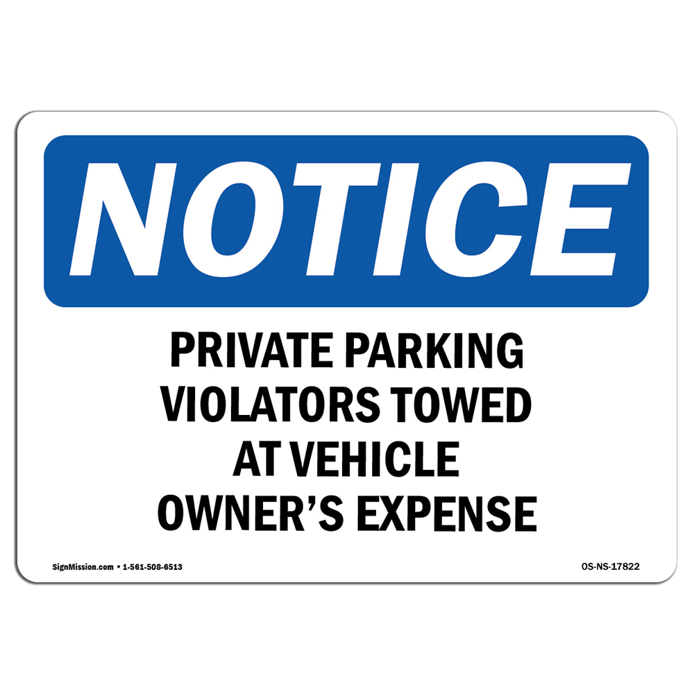 Private Parking Violators Towed At Vehicle OSHA Notice Sign Metal Plastic Decal