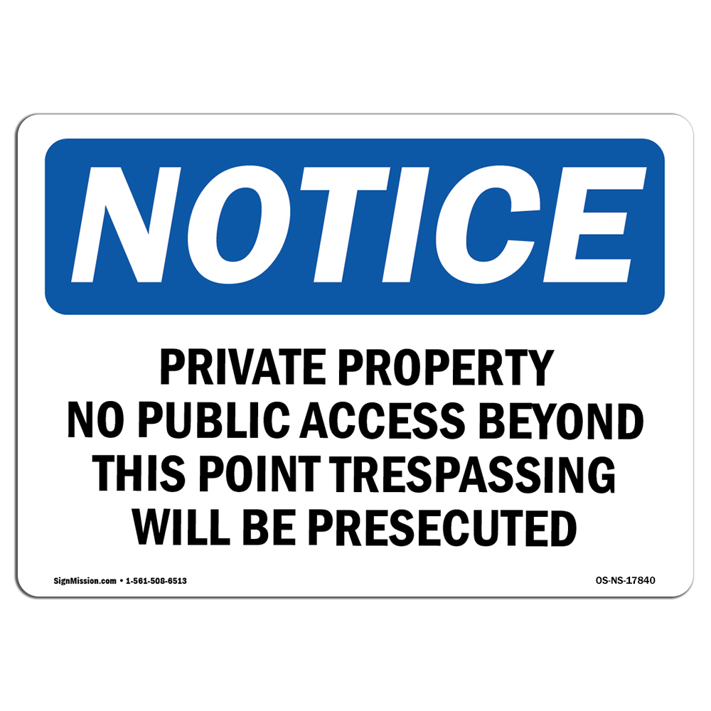 Private Property No Public Access Beyond OSHA Notice Sign Metal Plastic Decal