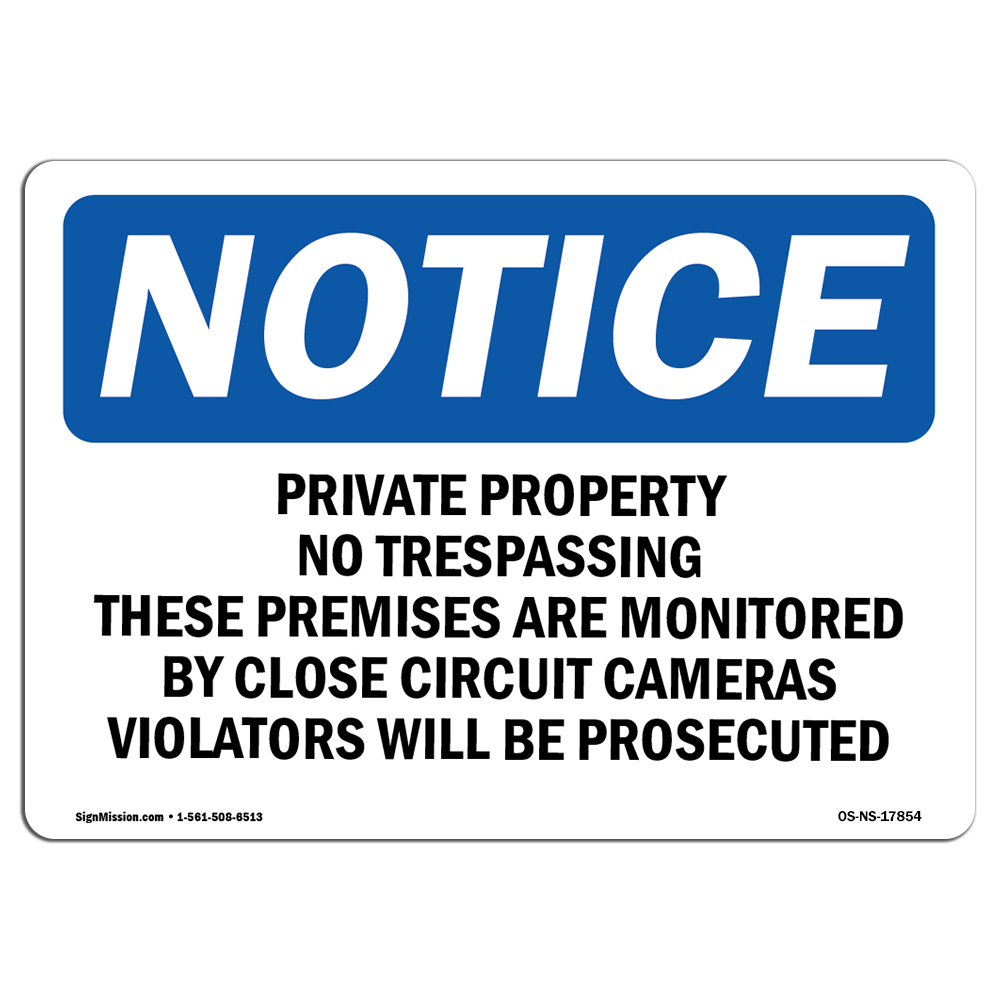 Private Property No Trespassing These Premises OSHA Notice Sign Metal Plastic