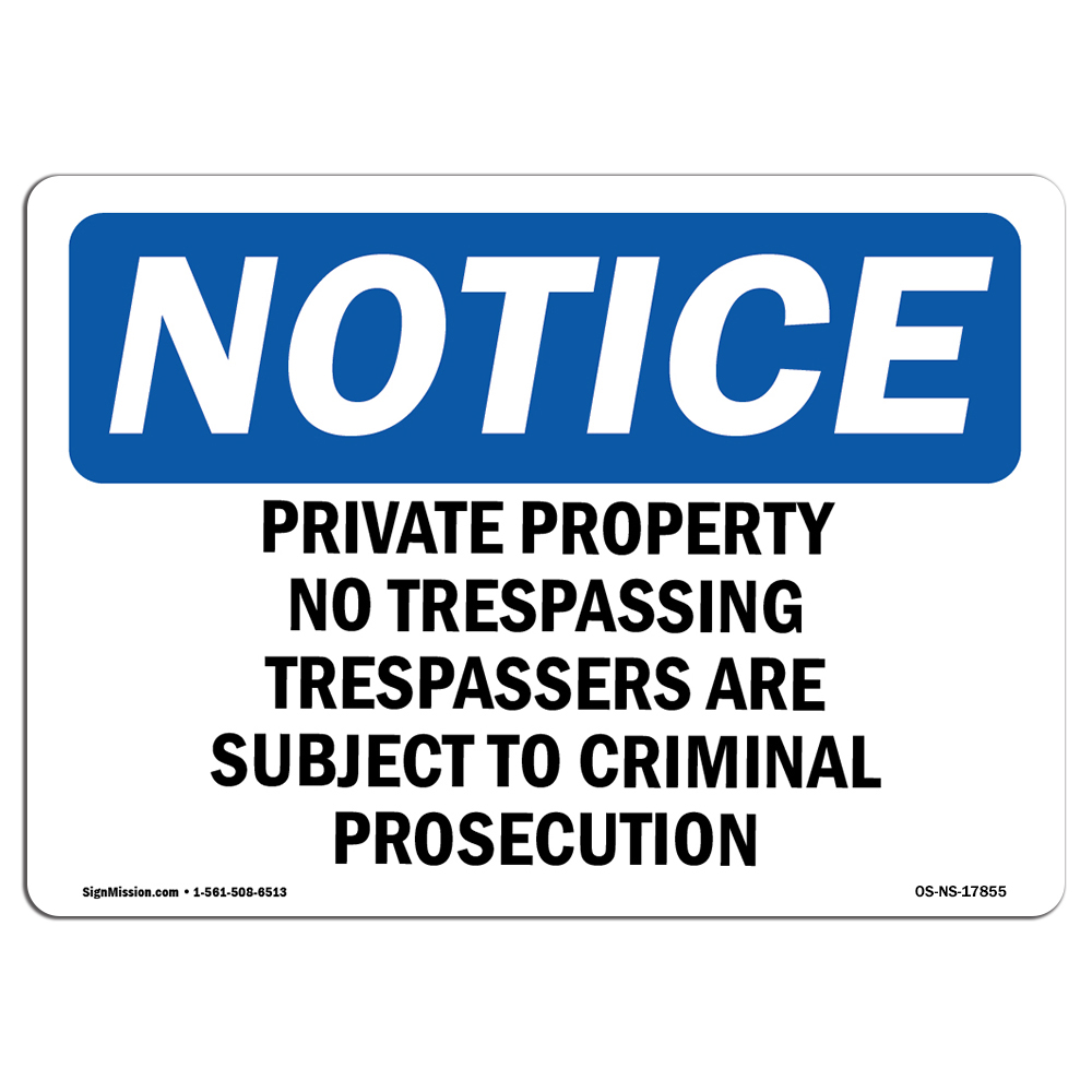 Private Property No Trespassing Trespassers OSHA Notice Sign Metal Plastic Decal