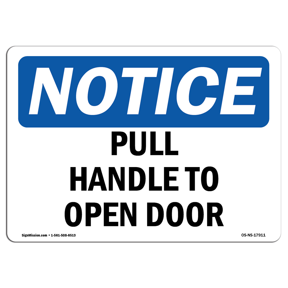 Pull Handle To Open Door OSHA Notice Sign Metal Plastic Decal