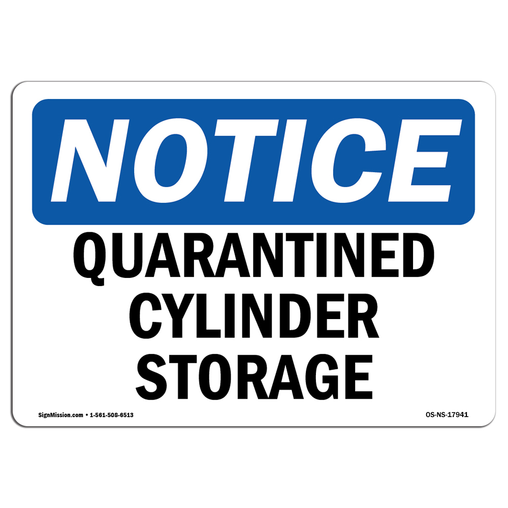 Quarantined Cylinder Storage OSHA Notice Sign Metal Plastic Decal