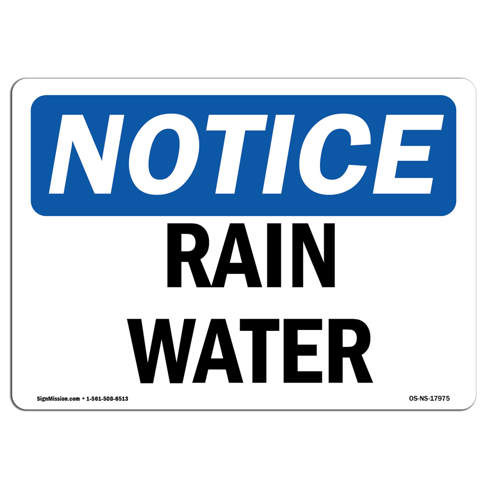 Rain Water OSHA ANSI Notice Sign Metal Plastic Decal