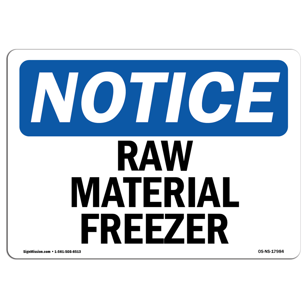 Raw Material Freezer OSHA Notice Sign Metal Plastic Decal