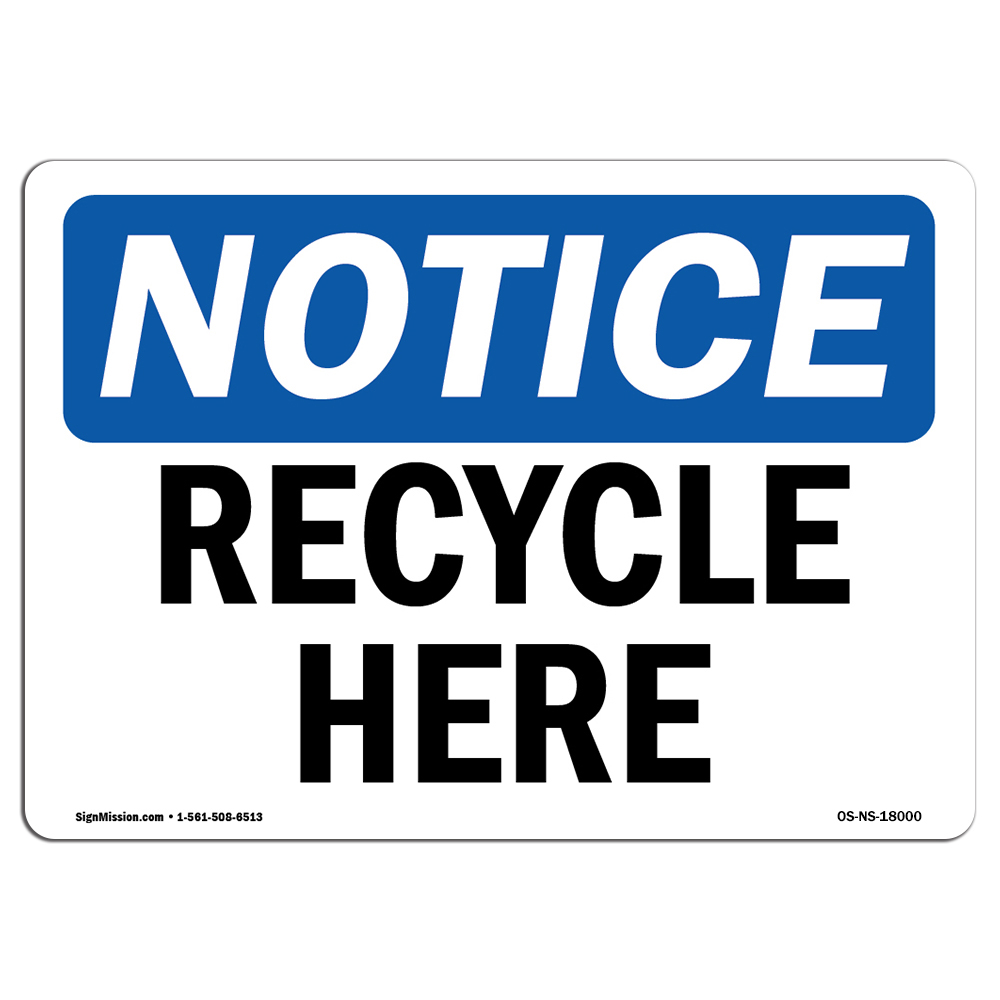 Recycle Here OSHA ANSI Notice Sign Metal Plastic Decal