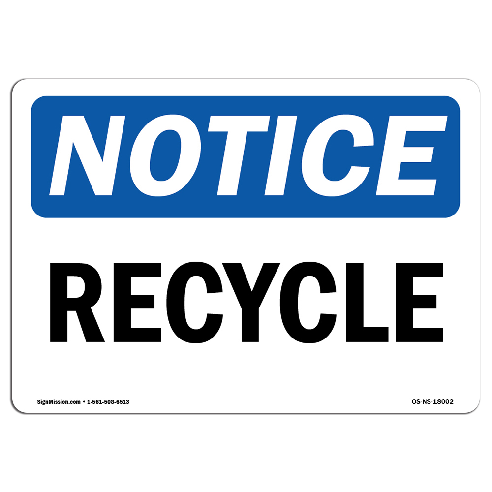 Recycle OSHA ANSI Notice Sign Metal Plastic Decal
