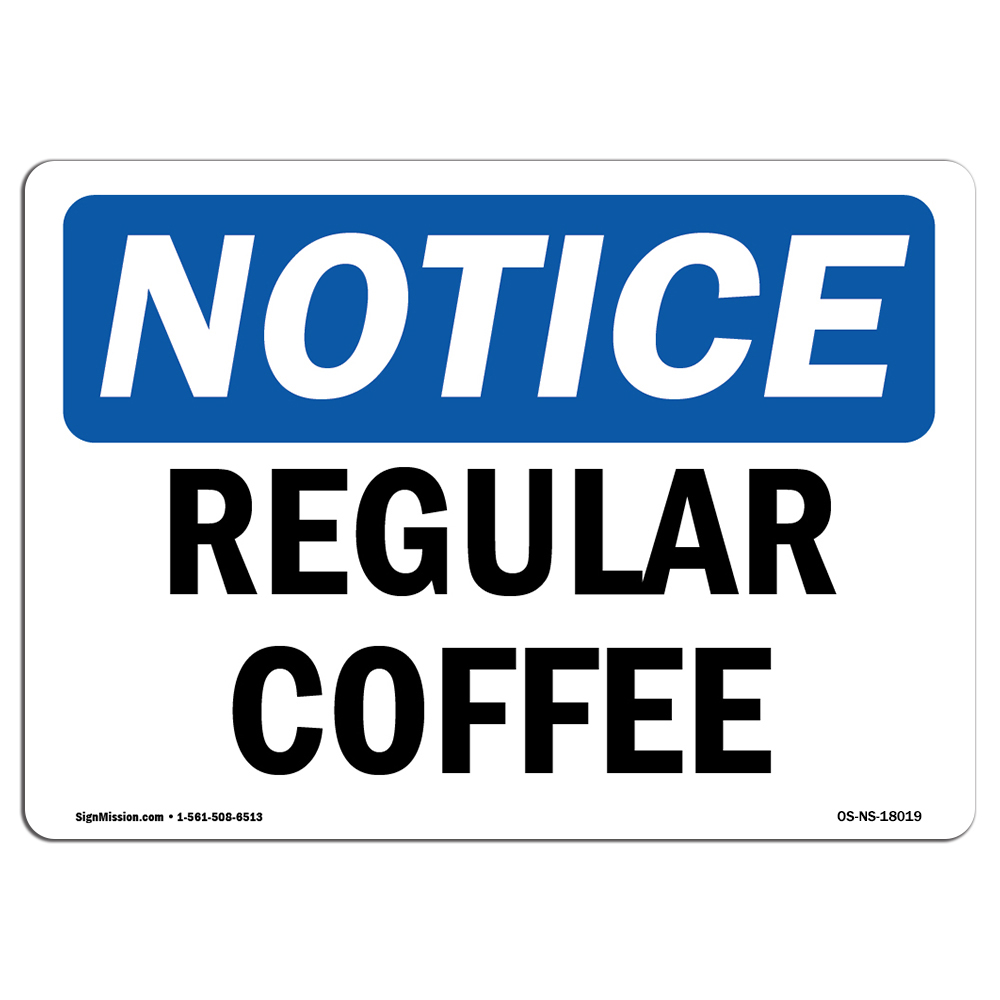 Regular Coffee OSHA Notice Sign Metal Plastic Decal
