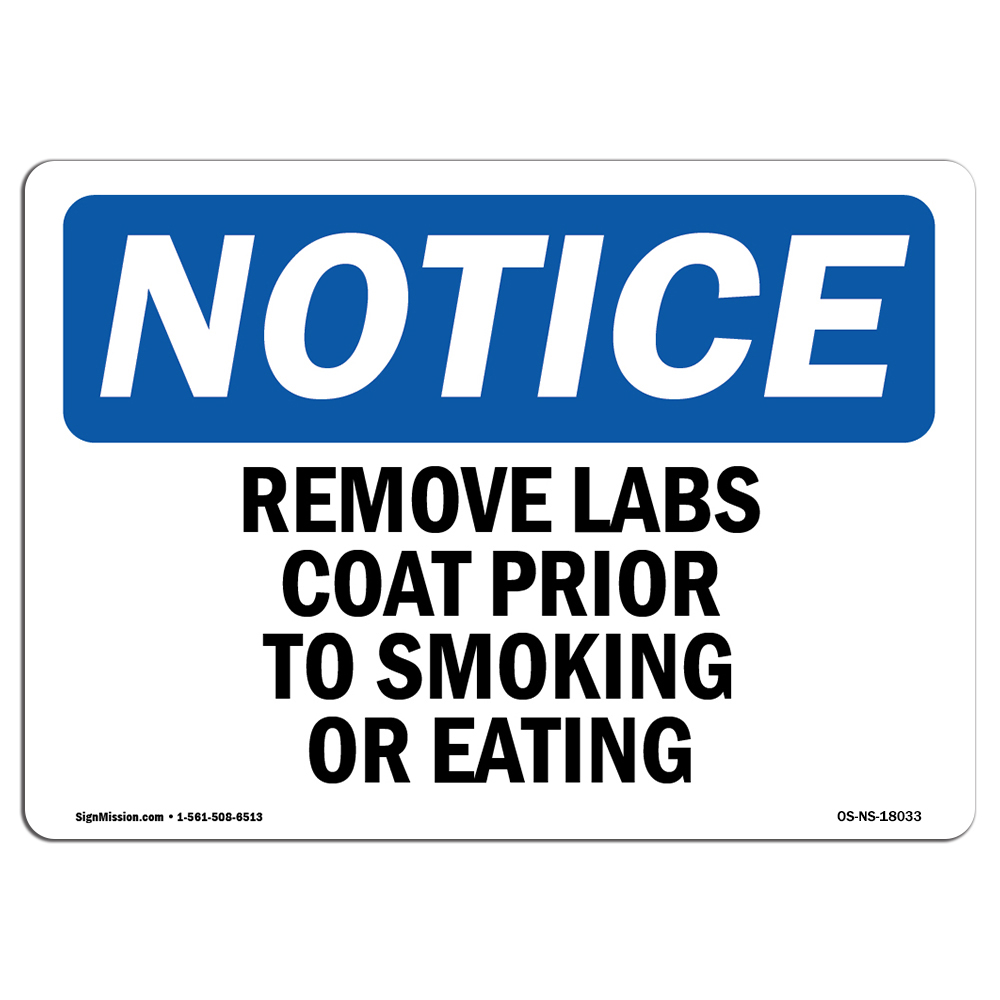 Remove Lab Coat Prior To Smoking Or Eating OSHA Notice Sign Metal Plastic Decal