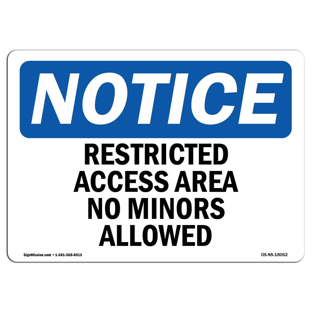 Restricted Access Area No Minors Allowed OSHA Notice Sign Metal Plastic Decal