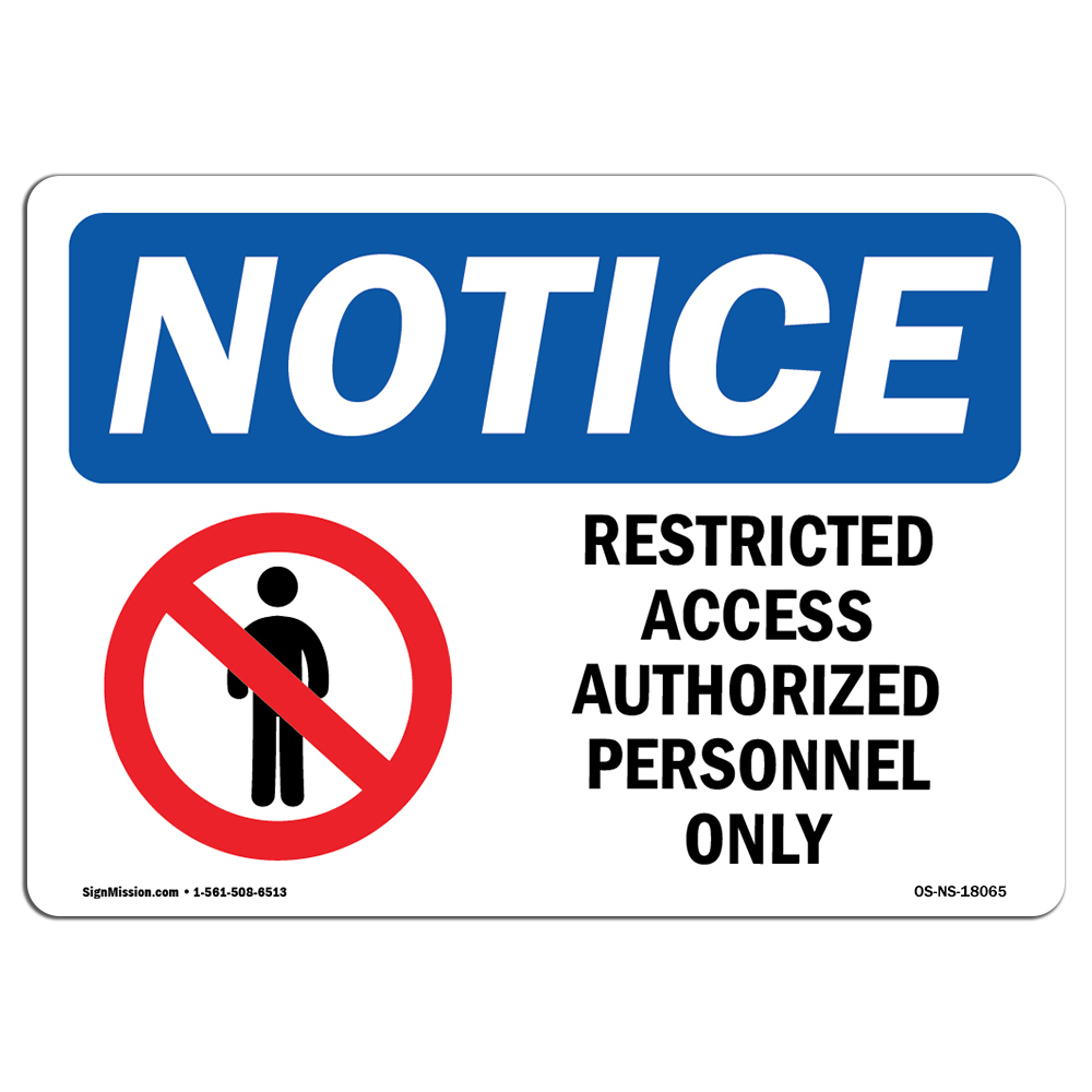 Restricted Access Authorized With Symbol OSHA Notice Sign Metal Plastic Decal
