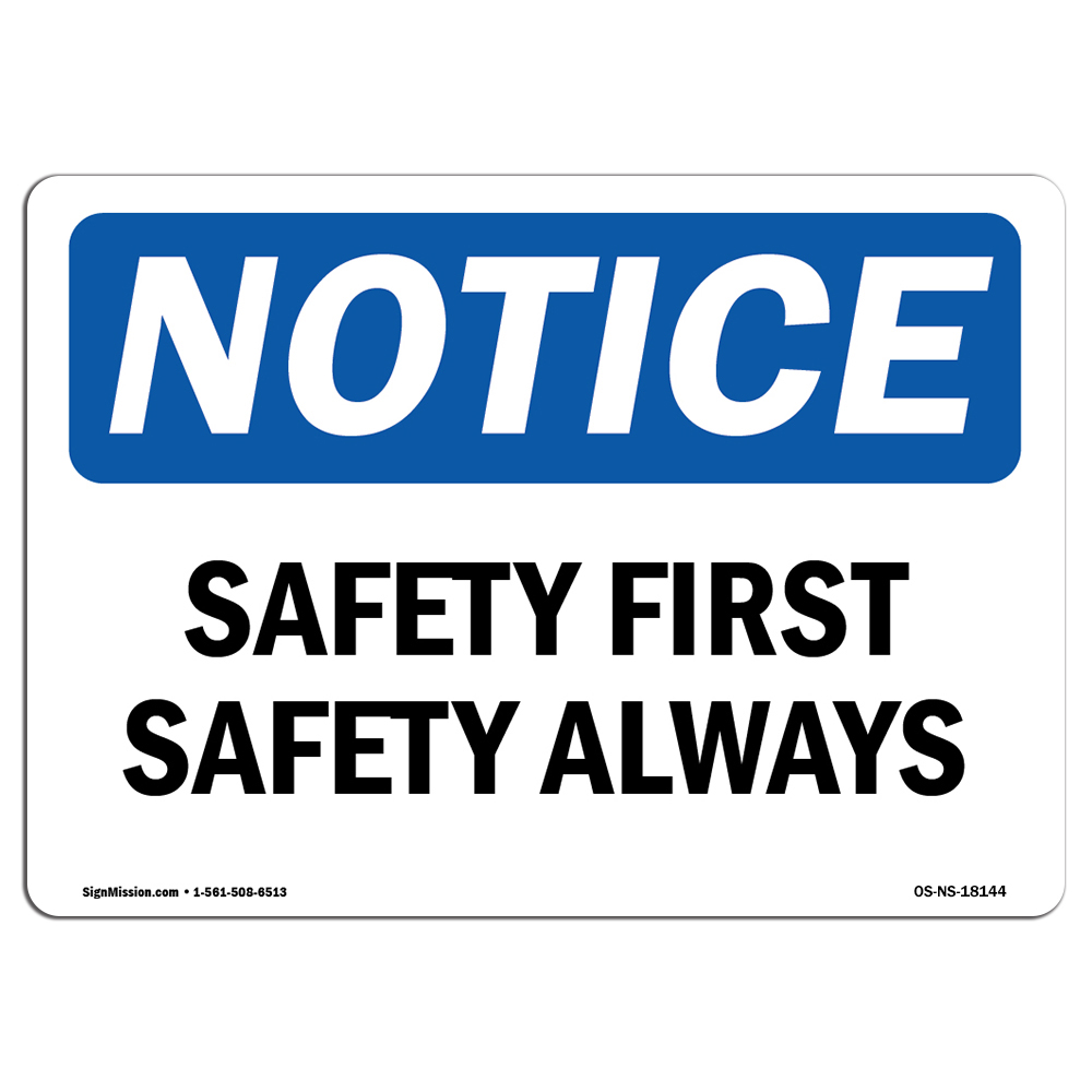 Safety First Safety Always OSHA Notice Sign Metal Plastic Decal