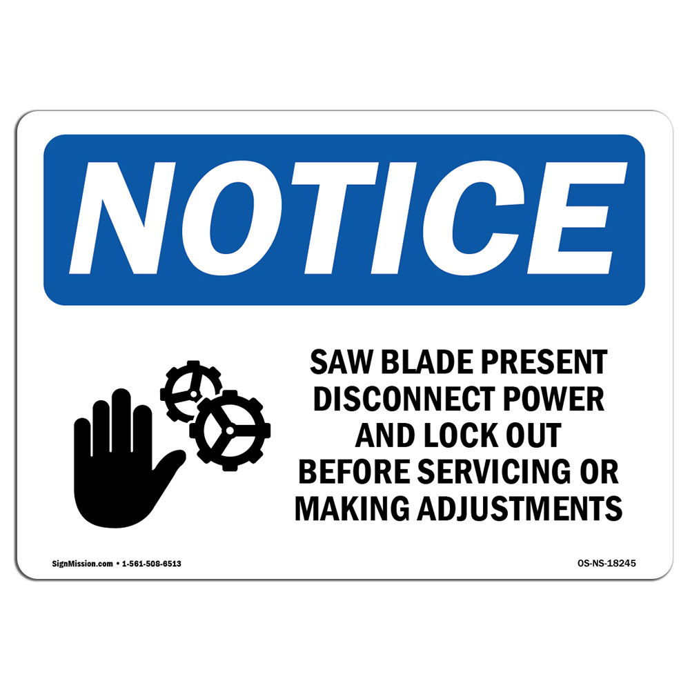 Saw Blade Present Disconnect With Symbol OSHA Notice Sign Metal Plastic Decal