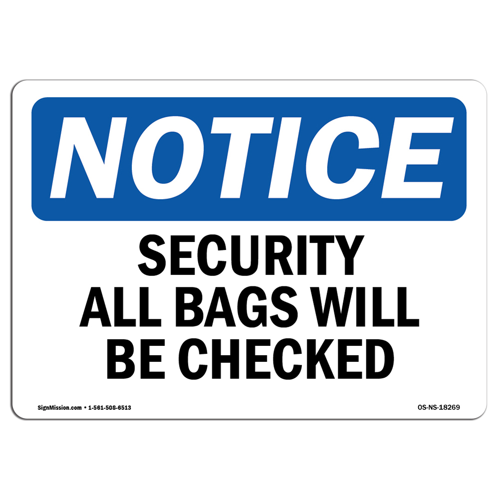 Security All Bags Will Be Checked OSHA Notice Sign Metal Plastic Decal