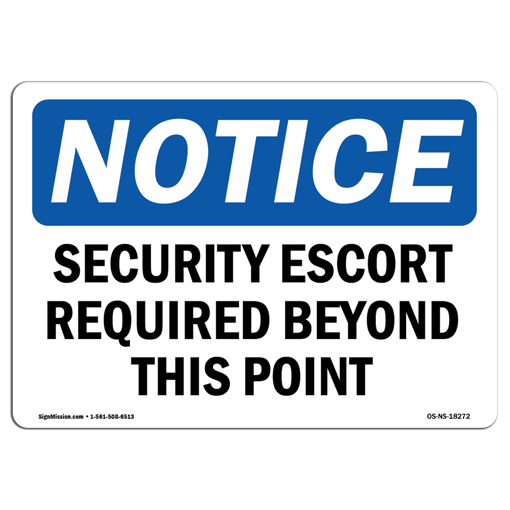 Security Escort Required Beyond This Point OSHA Notice Sign Metal Plastic Decal