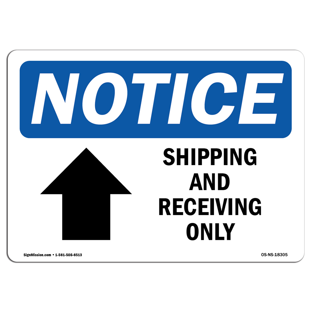 Shipping And Receiving Only [Up Arrow] With Symbol OSHA Notice Sign Metal