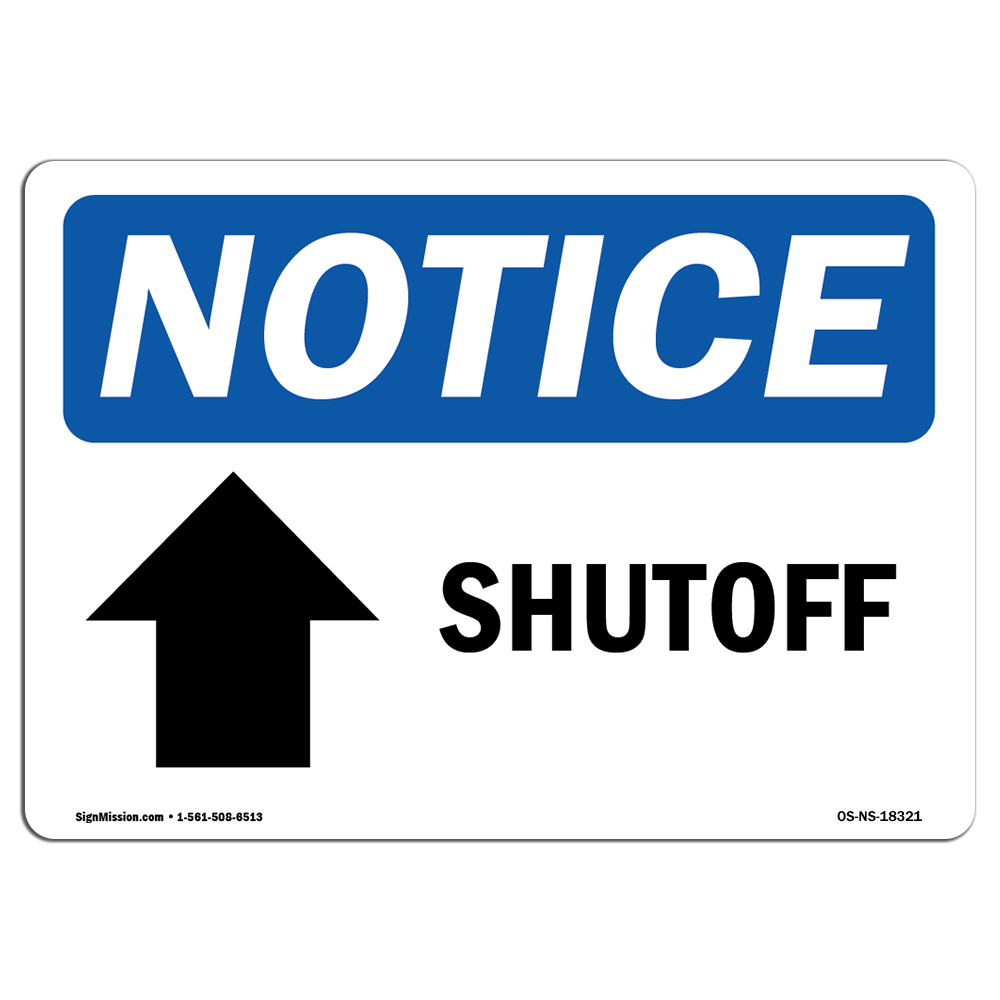 Shutoff [Up Arrow] With Symbol OSHA Notice Sign Metal Plastic Decal