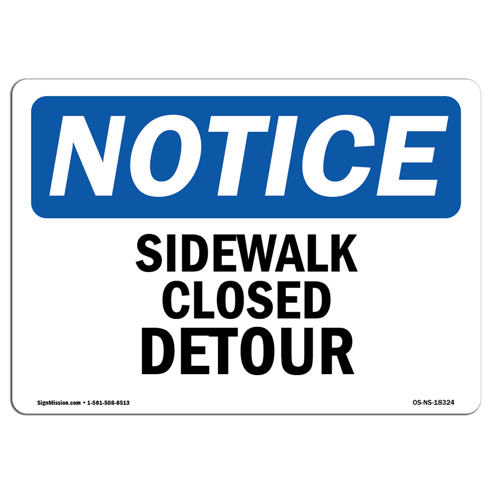 Sidewalk Closed Detour OSHA Notice Sign Metal Plastic Decal