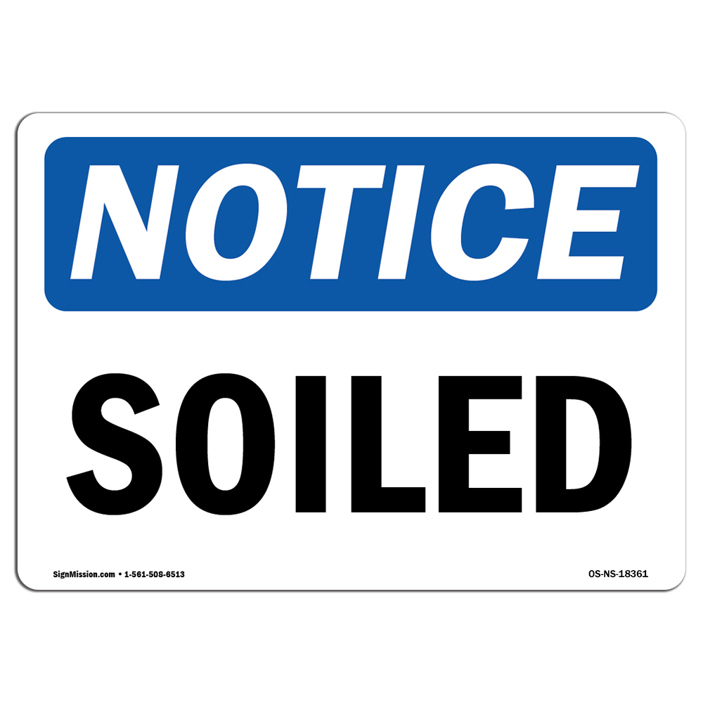 Soiled OSHA ANSI Notice Sign Metal Plastic Decal