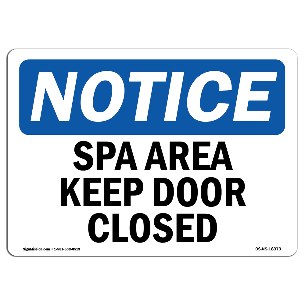 Spa Area Keep Door Closed OSHA Notice Sign Metal Plastic Decal
