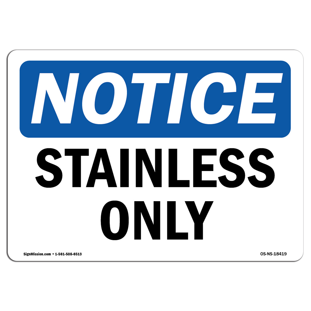 Stainless Only OSHA Notice Sign Metal Plastic Decal