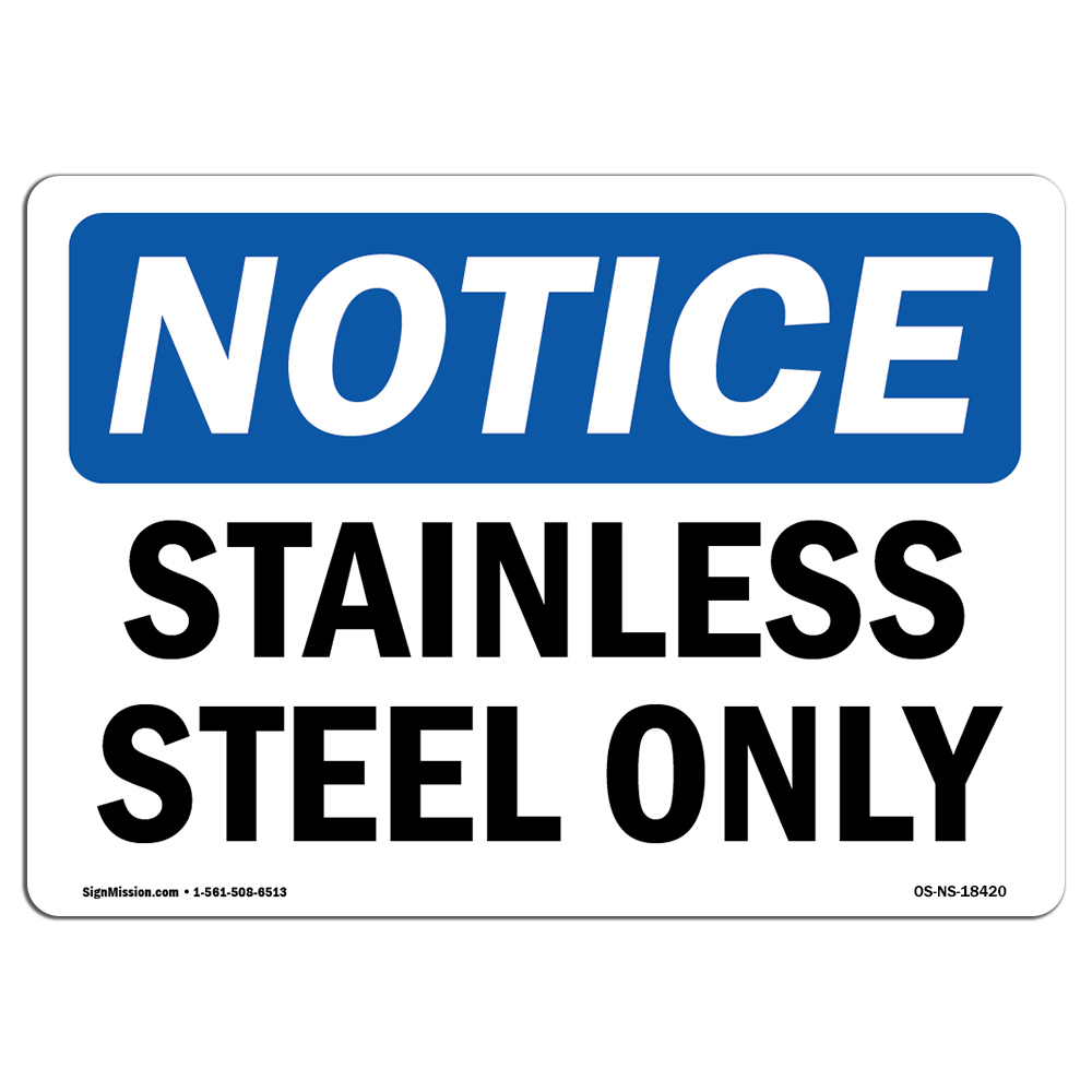 Stainless Steel Only OSHA Notice Sign Metal Plastic Decal