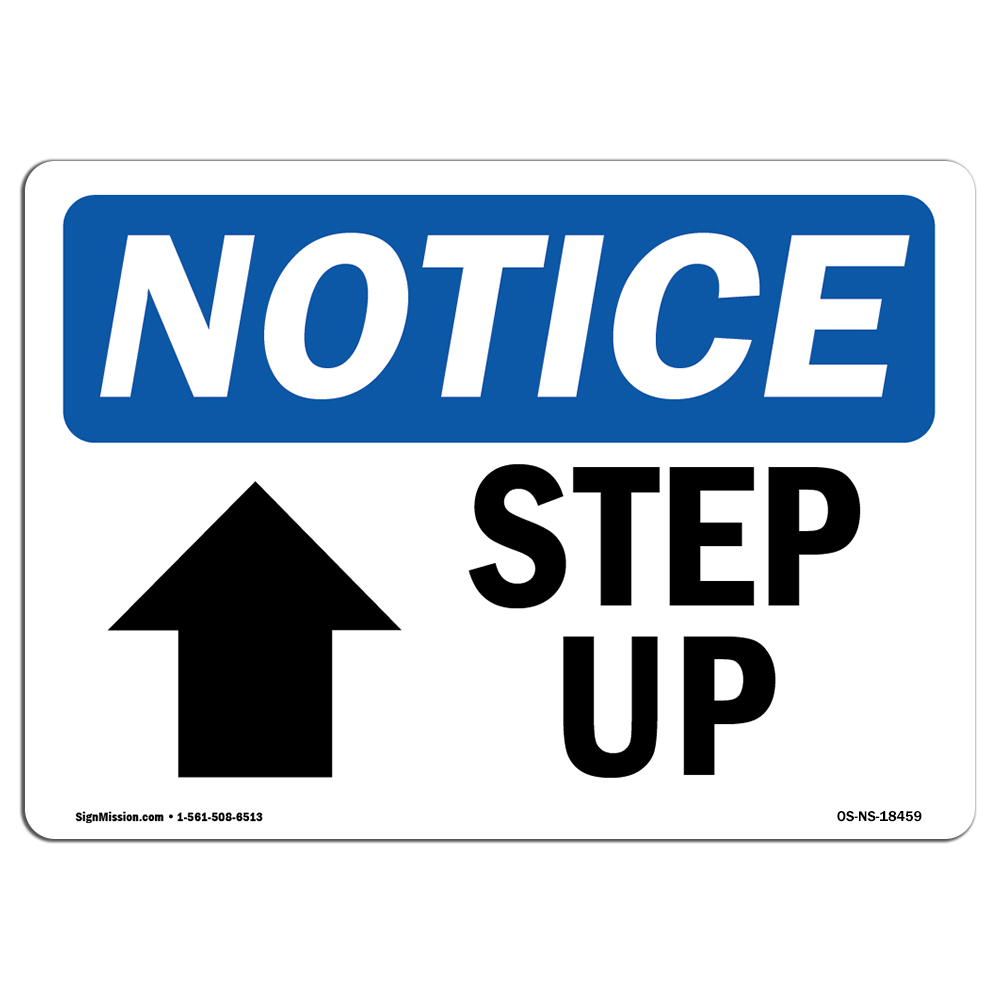 Step Up [Up Arrow] With Symbol OSHA Notice Sign Metal Plastic Decal