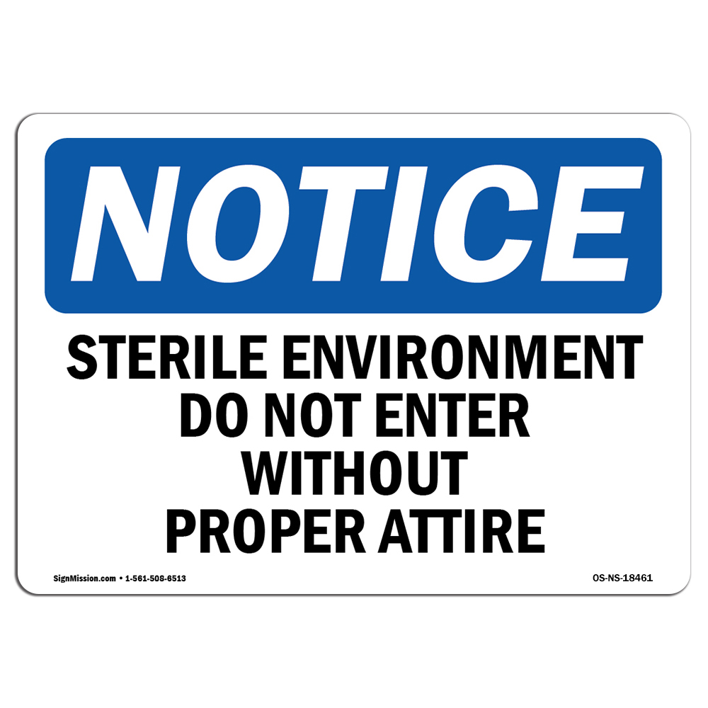 Sterile Environment Do Not Enter Without OSHA Notice Sign Metal Plastic Decal