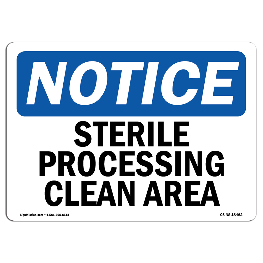 Sterile Processing Clean Area OSHA Notice Sign Metal Plastic Decal