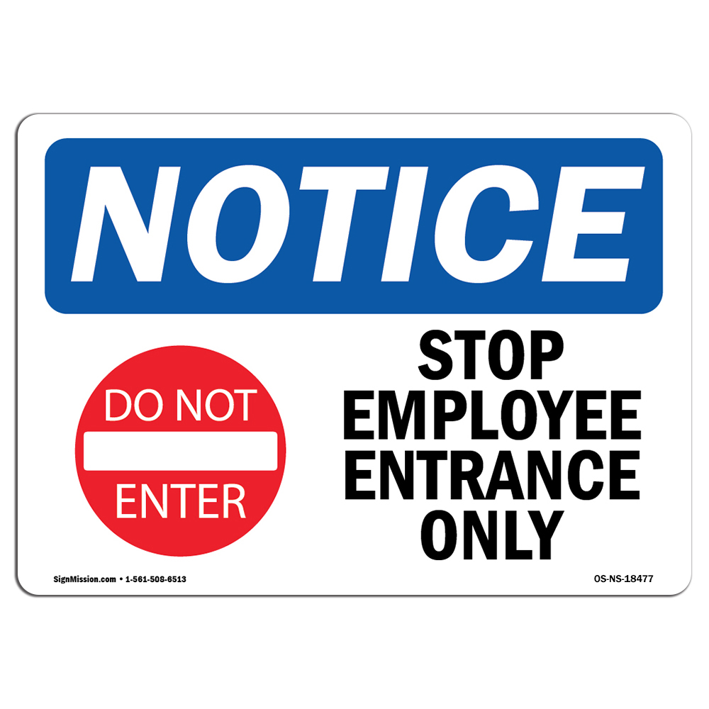 Stop Employee Entrance Only With Symbol OSHA Notice Sign Metal Plastic Decal