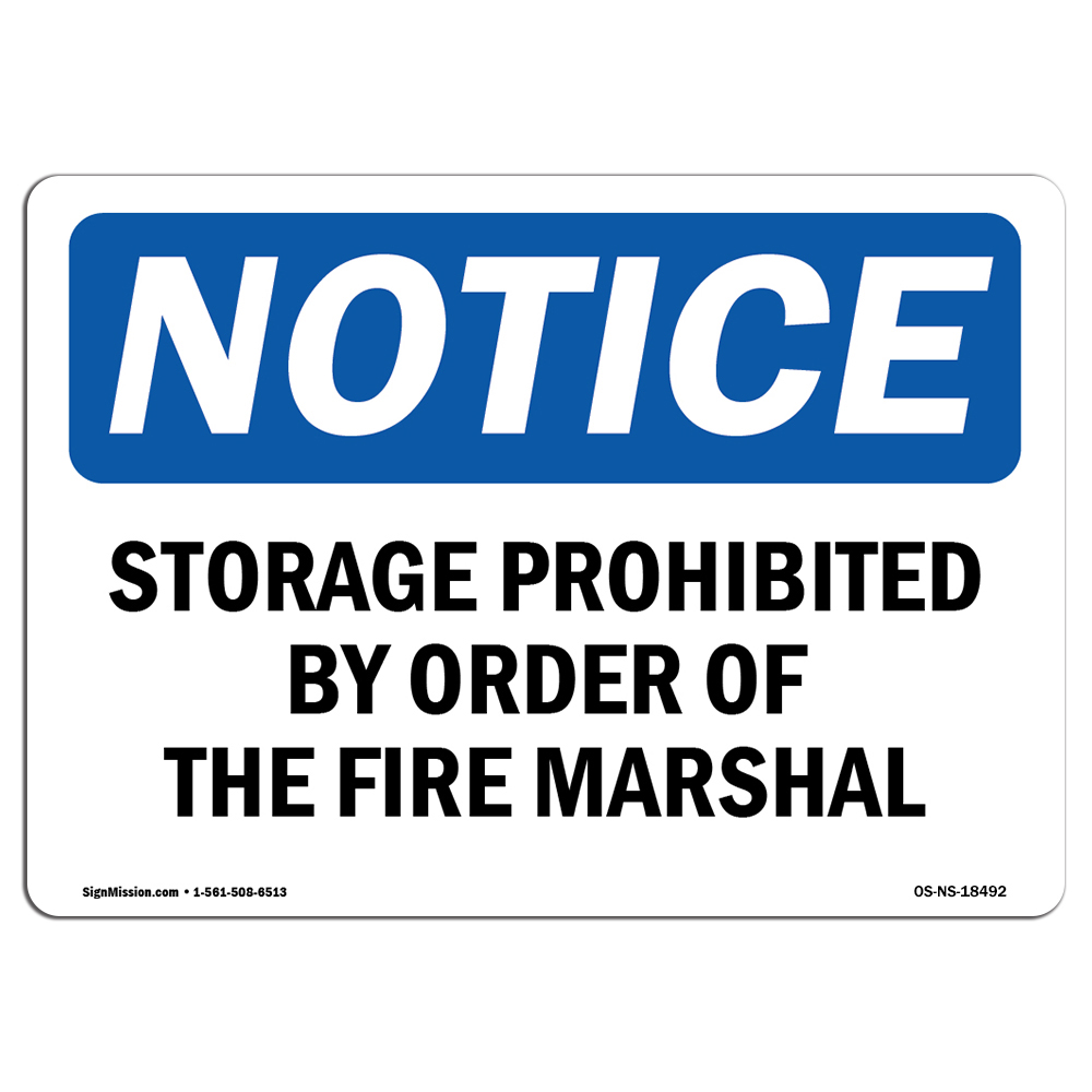 Storage Prohibited By Order Of The Fire Marshal OSHA Notice Sign Metal Plastic
